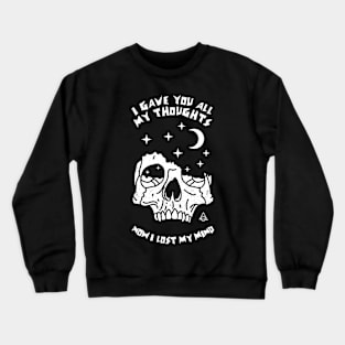 Lost my mind Crewneck Sweatshirt